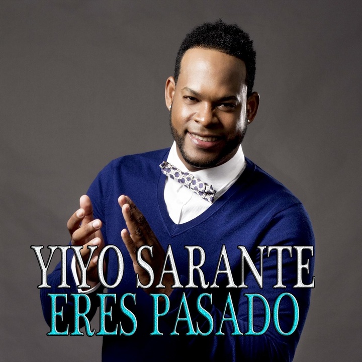 Yiyo Sarante - Eres Pasado