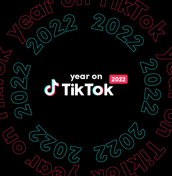 Year on TikTok 2022, truly ForYou TikTok Newsroom