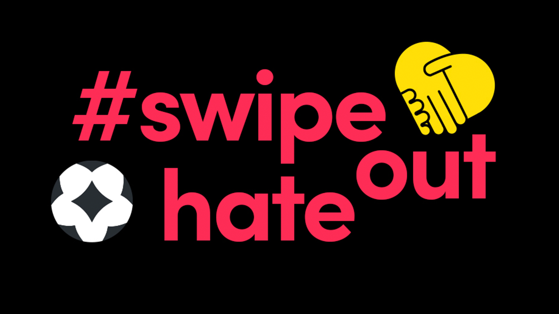 #SwipeOutHate